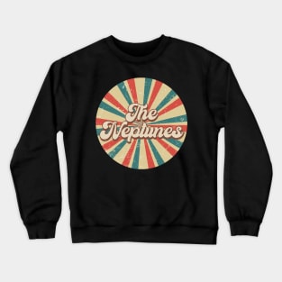 Circle Design Neptunes Proud Name Birthday 70s 80s 90s Styles Crewneck Sweatshirt